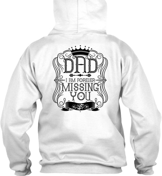 I Am Forever Missing You T Shirt, I Love Dad T Shirt