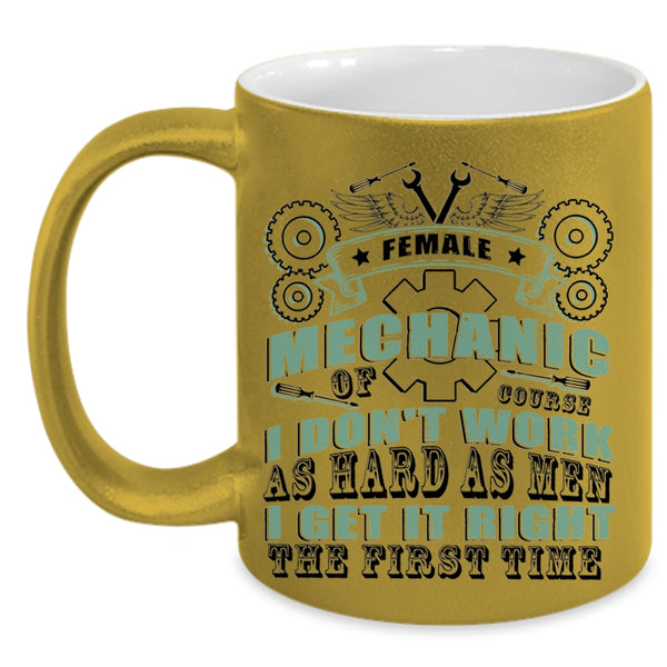 I Don't Work As Hard As Men Coffee Mug, Female Mechanic Accent Mug