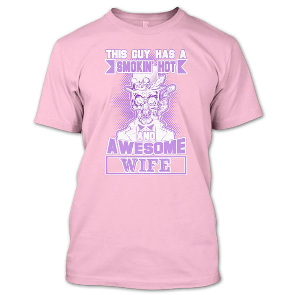 Smoking Hot And Awesome Wife T Shirt, Gift For Husband T Shirt