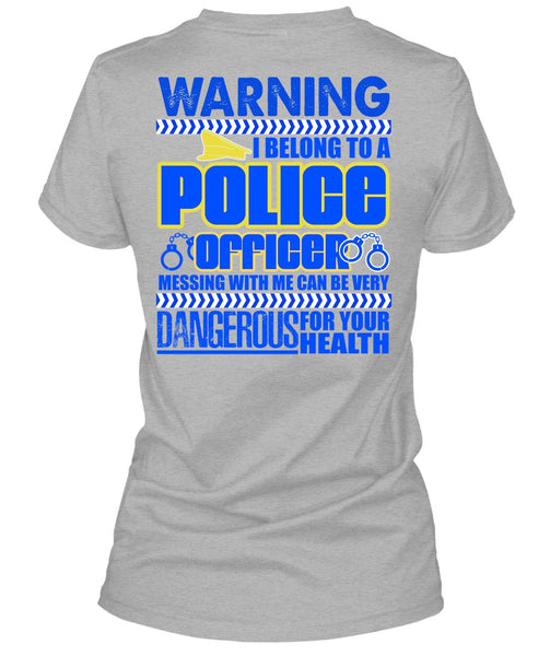 I Belong To A Police Officer T Shirt, I Love Police T Shirt