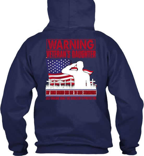 Warning Veteran's Daughter T Shirt, My Mom Risked Her Life T Shirt
