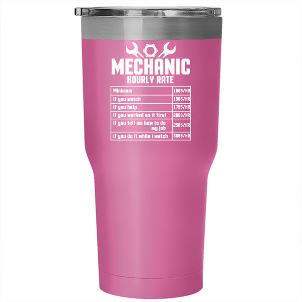 Mechanic Hourly Rate Tumbler 30 oz Stainless Steel, Funny Gift For Mechanics Travel Mug