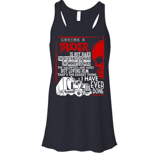 Loving A Trucker T Shirt, I Love My Trucker T Shirt, Cool T Shirt