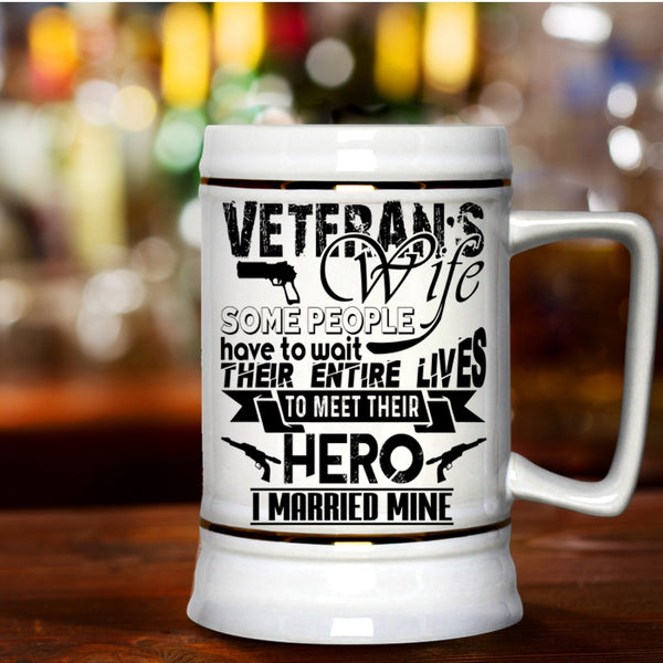 Cool Just Married Beer Stein 22oz, Veteran's Wife Beer Mug