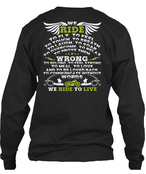 We Ride To Fly T Shirt, We Ride To Live T Shirt
