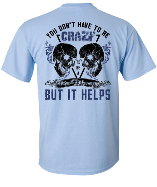 Crazy To Be A Store Manager T Shirt, I Love Manager T Shirt