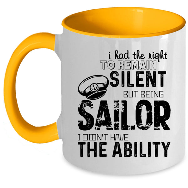 Being Sailor Coffee Mug, I Had The Right To Remain Silent Accent Mug