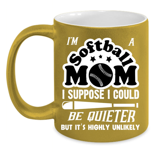 I'm A Softball Mom Coffee Mug, Cool Gift For Softball Mom Coffee Cup