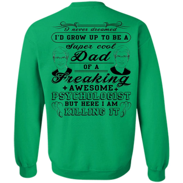 Being A Papa T Shirt, I'd Grow Up To Be A Cool Dad Sweatshirt