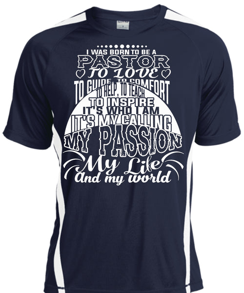 I Was Born To Be A Pastor To Love T Shirt, It's My Calling My Passion T Shirt