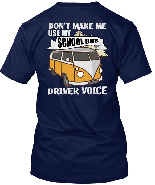 My School Bus Driver Voice T Shirt, Being A Driver T Shirt