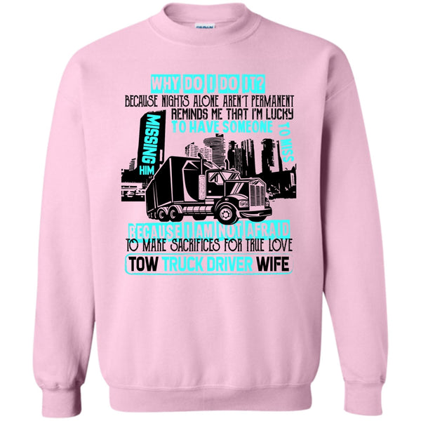 I'm A Trucker T Shirt, Tow Truck Driver Wife Sweatshirt
