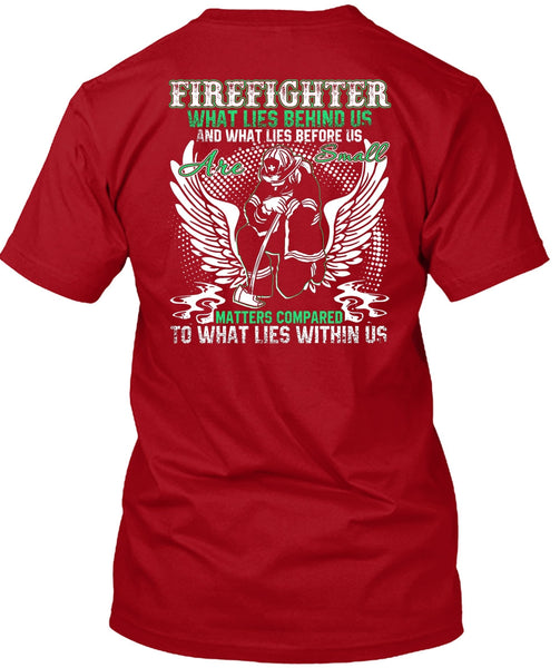 Firefighter T Shirt, Being A Firefighter T Shirt