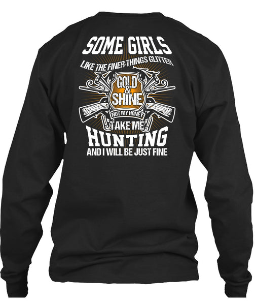 Take Me Hunting T Shirt, Gold And Shine T Shirt