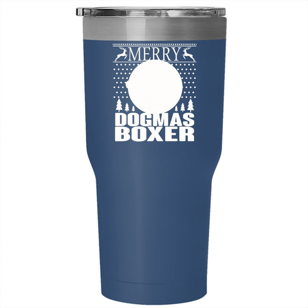 Merry Dogmas Boxer Tumbler 30 oz Stainless Steel, Christmas Gift For Son Travel Mug