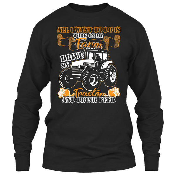 All I Want To Do Work On My Farm T Shirt, Drive My Tractor T Shirt