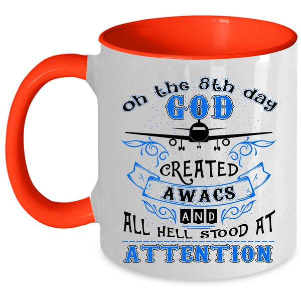 Airplanes Coffee Mug, On The 8th Day God Created AWACS Accent Mug