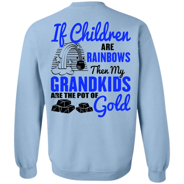 Being A Baby T Shirt, My Grandkids Are The Pot Of Gold Sweatshirt