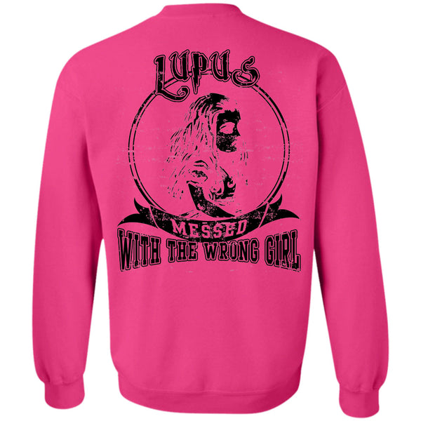 Being A Lady T Shirt, Lupus Messed With The Wrong Girl Sweatshirt
