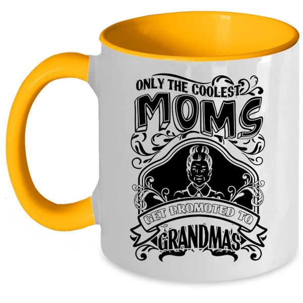 Get Promoted To Grandmas Coffee Mug, The Coolest Moms Accent Mug