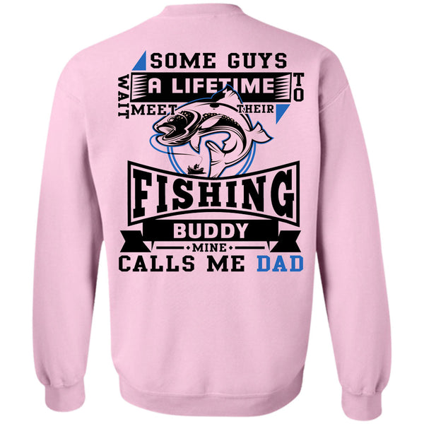 Being A Fisherman T Shirt, Some Guys Wait A Lifetime To Meet Their Fishing Sweatshirt