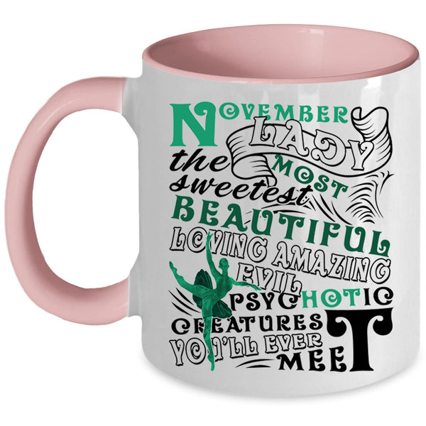 The Most Sweetest Beautiful Coffee Mug, November Lady Accent Mug