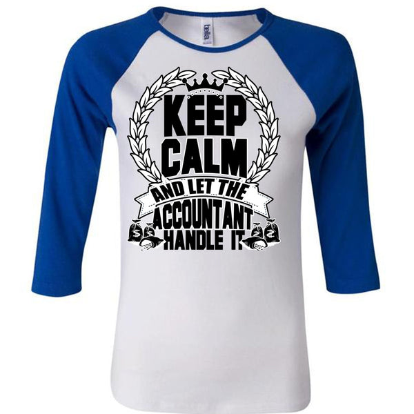 Let The Accountant Handle It T Shirt, I Love Accountant T Shirt, Awesome T-Shirts