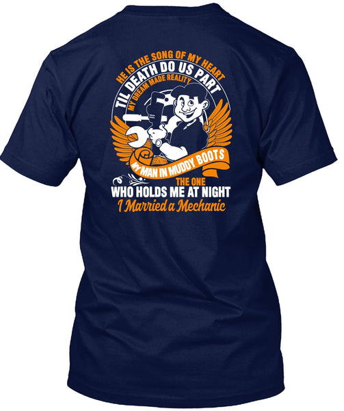 I Married A Mechanic T Shirt, He Is The Song T Shirt