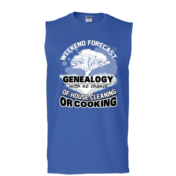 Weekend Forecast Genealogy T Shirt, With No Chance Of House Cleaning Tank Top (Men's Cotton Sleeveless)