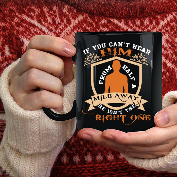 If You Can't Hear Him From Half A Mile Away Coffee Mug, Cool Jeep Coffee Cup