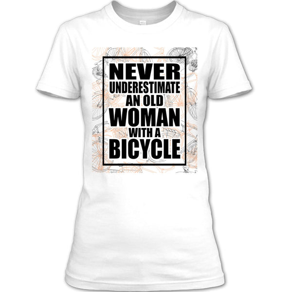 Never Underestimate T Shirt, Coolest Bicycle T Shirt