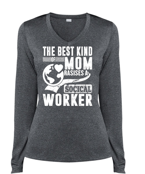 The Best Kind Mom Raises A Social Worker T Shirt, Being A Mom T Shirt, Cool Shirt (Ladies LS Heather V-Neck)