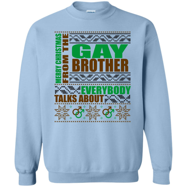 Gift For Gay Brother T Shirt, Merry Christmas From The Gay brother Sweatshirt