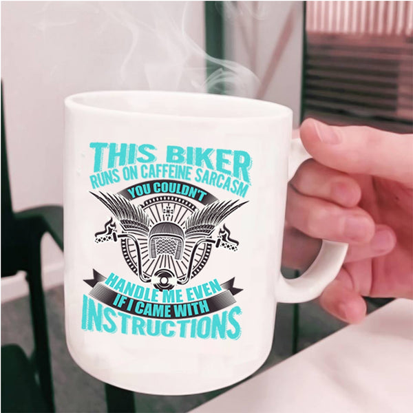 Awesome Bikers Coffee Mug, This Biker Runs On Caffeine Sarcasm Cup