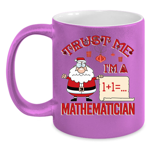 I'm A Mathematician Coffee Mug, Cute Mathematician Coffee Cup