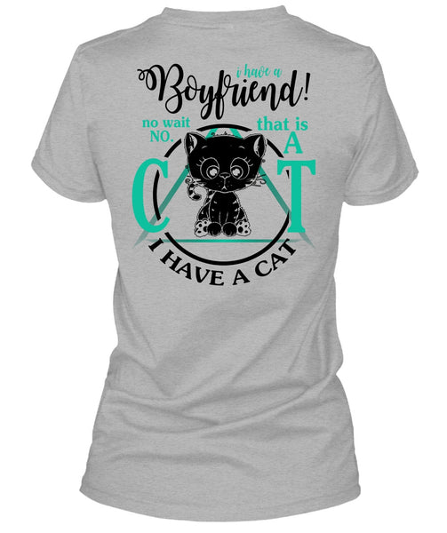 I Have A Boyfriend T Shirt, I Love My Cat T Shirt
