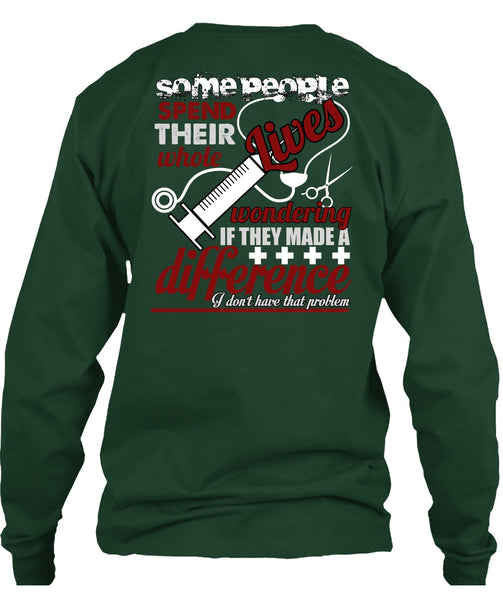 They Made A Difference T Shirt, Being A Nurse T Shirt
