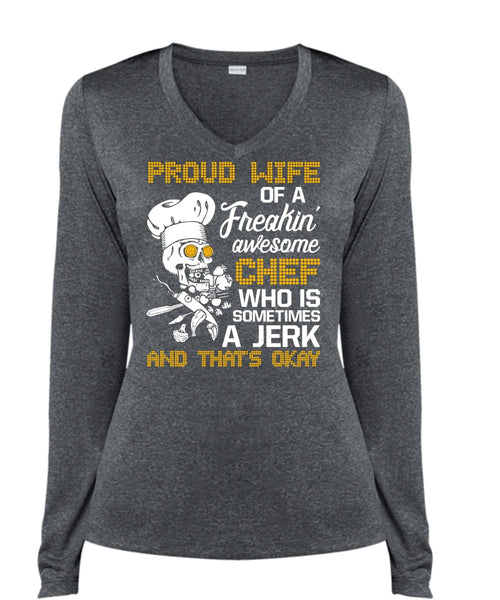 Proud Wife Of A Freaking Awesome Chef T Shirt, Being A Cooker T Shirt, Cool Shirt (Ladies LS Heather V-Neck)