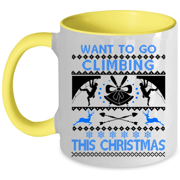 Outdoor Coffee Mug, Want To Go Climbing This Christmas Accent Mug