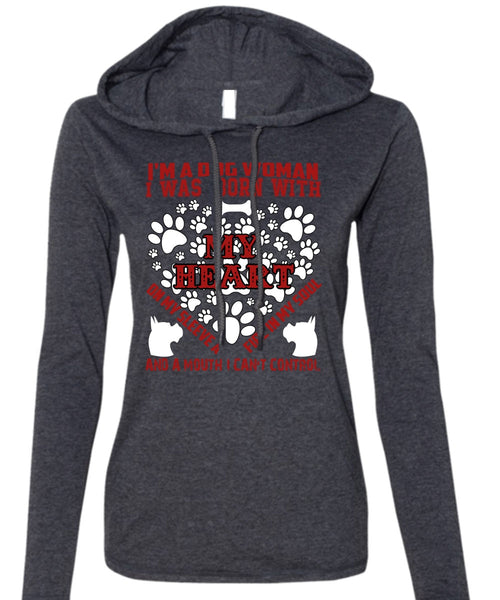 I'm A Dog Woman T Shirt, I Was Born With My Heart T Shirt (Anvil Ladies Ringspun Hooded)