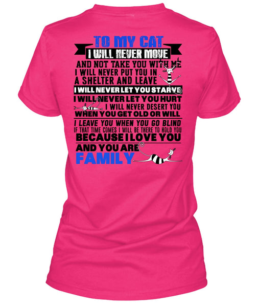 To My Cat I Will Never Move T Shirt, I Love My Cat T Shirt