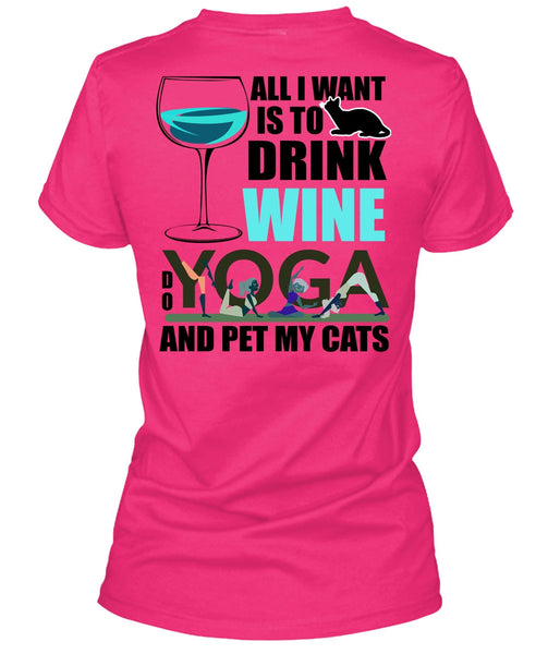 All I Want Is To Drink Wine T Shirt, Yoga And Pet My Cats T Shirt, Cool Shirt (Ladies LS Heather V-Neck)