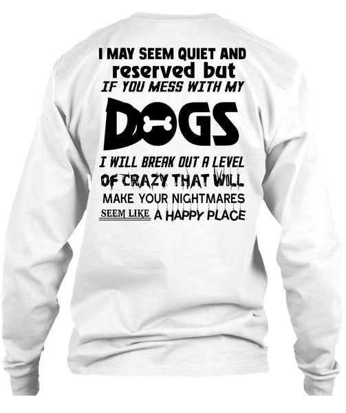 If You Mess With My Dogs T Shirt, Loving T Shirt