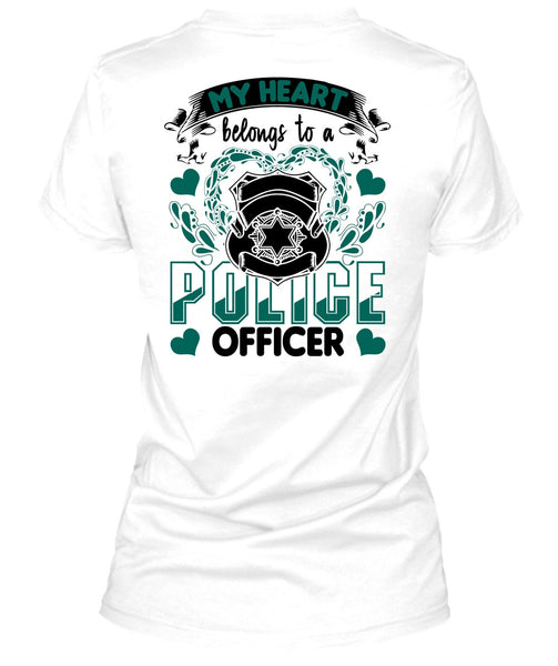 My Heart Belongs To A Police Officer T Shirt, I Love Police T Shirt