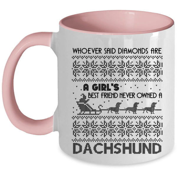 Owned A Dachshund Coffee Mug, Diamonds Are A Girl's Best Friend Accent Mug