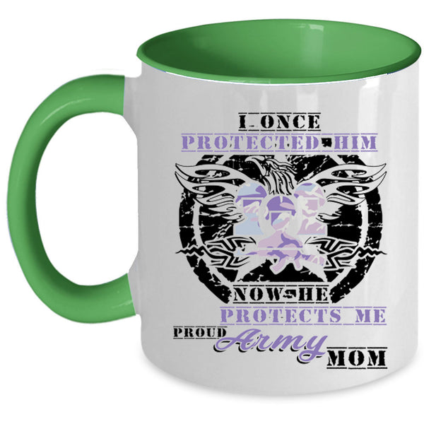 Proud Army Mom Coffee Mug, I Once Protected Him Accent Mug