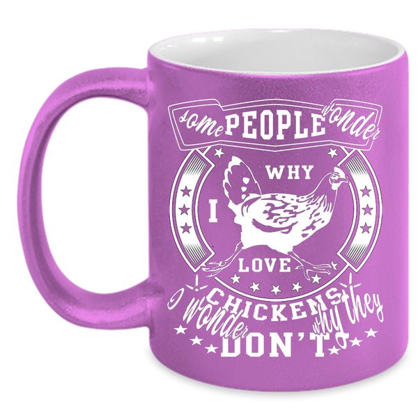 I Love Chickens Coffee Mug, Funny Gift For Farmer Coffee Cup