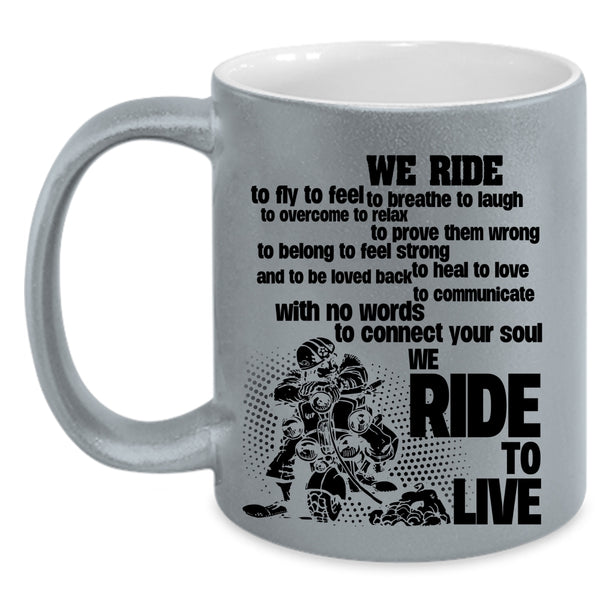 We Ride To Live Coffee Mug, We Ride To Fly Accent Mug