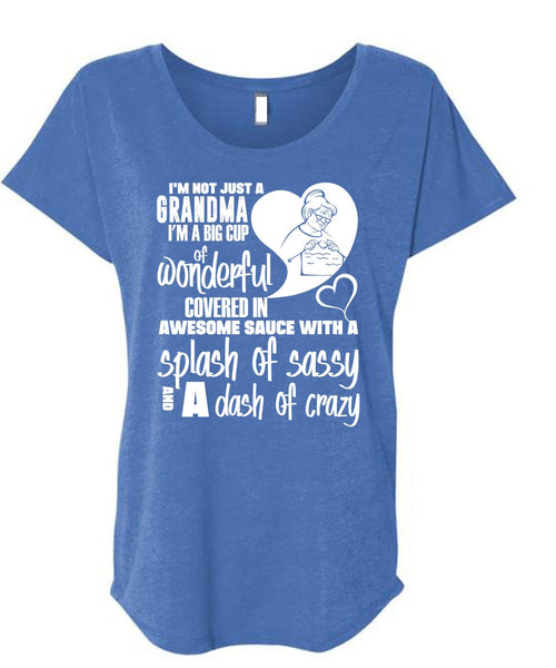 I'm Not Just A Grandma T Shirt, Dash Of Crazy T Shirt, Cool Shirt (Ladies' Triblend Dolman Sleeve)