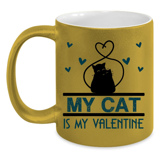 Lovely Cat Lovers Coffee Mug, My Cat Is My Valentine Accent Mug